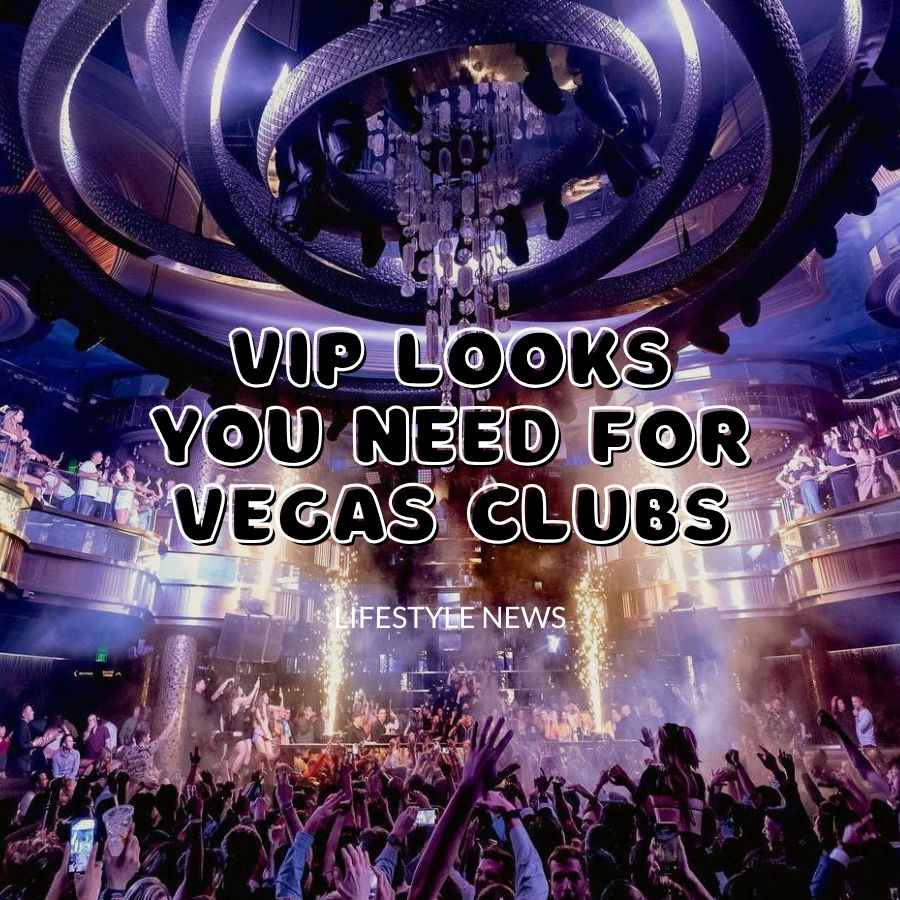 Dress Like a Vegas VIP: Outfits for Vegas's 5 Most Exclusive Nightclubs